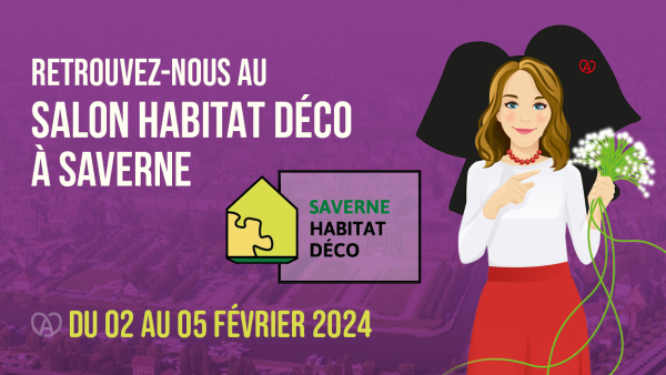 Retrouvez-nous au salon Habitat Déco à Saverne.